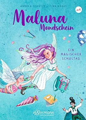 Alle Details zum Kinderbuch Maluna Mondschein. Ein magischer Schultag und ähnlichen Büchern