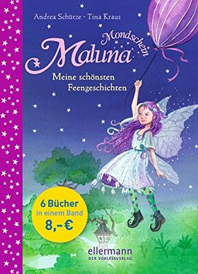 Alle Details zum Kinderbuch Maluna Mondschein. Meine schönsten Feengeschichten und ähnlichen Büchern