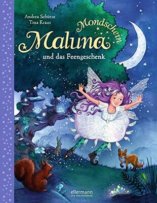 Alle Details zum Kinderbuch Maluna Mondschein. Maluna und das Feengeschenk und ähnlichen Büchern