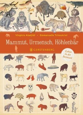 Alle Details zum Kinderbuch Mammut, Urmensch, Höhlenbär: Leben in der Steinzeit und ähnlichen Büchern