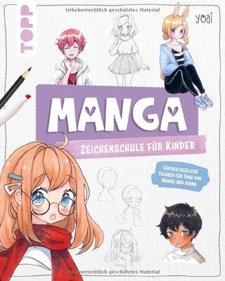 Alle Details zum Kinderbuch Manga-Zeichenschule für Kinder: Einfach niedliche Figuren für Fans von Manga und Anime und ähnlichen Büchern