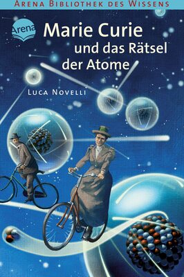 Alle Details zum Kinderbuch Marie Curie und das Rätsel der Atome: Lebendige Biographien und ähnlichen Büchern