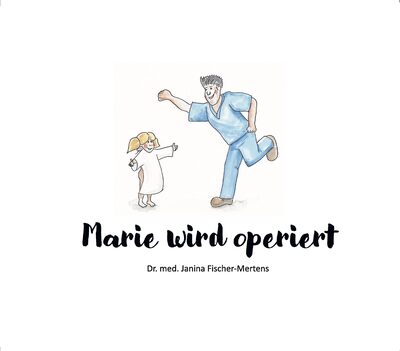 Alle Details zum Kinderbuch Marie wird operiert und ähnlichen Büchern