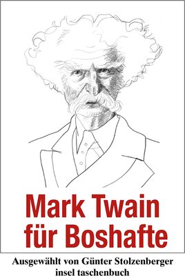 Alle Details zum Kinderbuch Mark Twain für Boshafte (insel taschenbuch) und ähnlichen Büchern