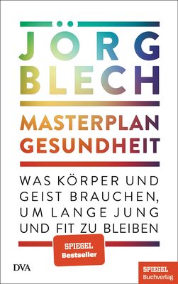 Alle Details zum Kinderbuch Masterplan Gesundheit: Was Körper und Geist brauchen, um lange jung und fit zu bleiben - Ein SPIEGEL-Buch und ähnlichen Büchern