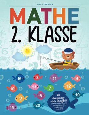 Mathe 2. Klasse: Das abwechslungsreiche Übungsheft - Sicher addieren, subtrahieren und multiplizieren im Zahlenraum 1 bis 100 bei Amazon bestellen