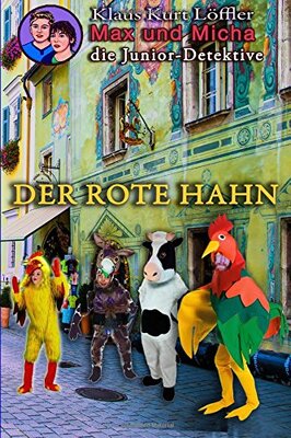 Alle Details zum Kinderbuch Der Rote Hahn: Max und Micha, die Junior-Detektive (Max und Micha, die Junior-Detektive vom Wolfgangsee, Band 8) und ähnlichen Büchern