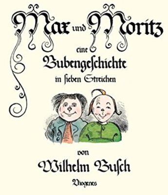 Alle Details zum Kinderbuch Max und Moritz: Eine Bubengeschichte in sieben Streichen (Kinderbücher) und ähnlichen Büchern