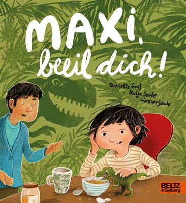 Alle Details zum Kinderbuch Maxi, beeil dich!: Ein Bilderbuch über den Hürdenlauf am Morgen. Originell erzählt aus Erwachsenen- und Kinderperspektive und ähnlichen Büchern