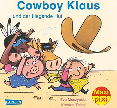 Alle Details zum Kinderbuch Maxi Pixi 218: Cowboy Klaus und der fliegende Hut und ähnlichen Büchern