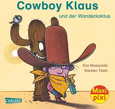 Alle Details zum Kinderbuch Maxi Pixi 219: Cowboy Klaus und der Wanderkaktus und ähnlichen Büchern