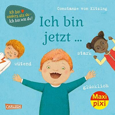 Alle Details zum Kinderbuch Maxi Pixi 359: Ich bin jetzt ... glücklich, wütend, stark (359): Miniaturbuch und ähnlichen Büchern