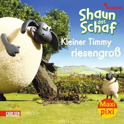 Alle Details zum Kinderbuch Maxi-Pixi Nr. 52: Shaun das Schaf - Kleiner Timmy riesengroß und ähnlichen Büchern