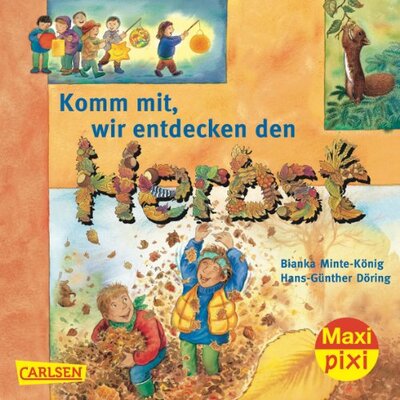 Alle Details zum Kinderbuch Maxi-Pixi Nr. 83: Komm mit! Wir entdecken den Herbst und ähnlichen Büchern