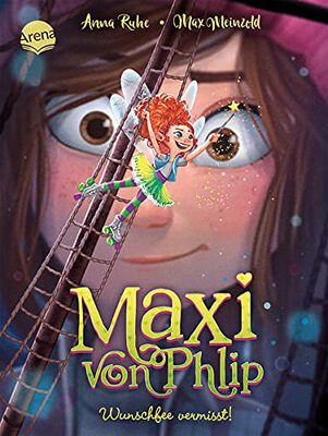 Alle Details zum Kinderbuch Maxi von Phlip (2). Wunschfee vermisst!: Magisches Kinderbuch voller Witz und Spannung ab 7 Jahren und ähnlichen Büchern