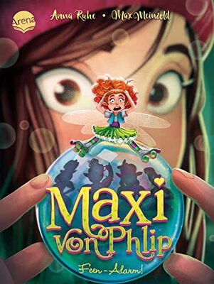 Maxi von Phlip (3). Feen-Alarm!: Magisches Kinderbuch voller Witz und Spannung ab 7 Jahren bei Amazon bestellen