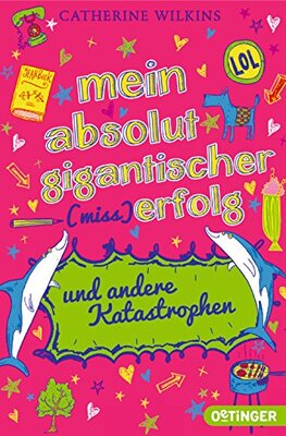 Alle Details zum Kinderbuch Mein absolut gigantischer (Miss)Erfolg: und andere Katastrophen (Meine beste Freundin) und ähnlichen Büchern