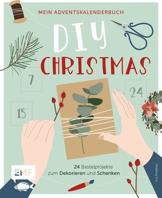 Alle Details zum Kinderbuch Mein Adventskalender-Buch: DIY Christmas: 24 Bastelprojekte zum Dekorieren und Schenken – Mit perforierten Seiten zum Auftrennen und ähnlichen Büchern