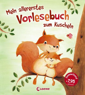 Alle Details zum Kinderbuch Mein allererstes Vorlesebuch zum Kuscheln: Sammelband mit Geschichten zum gemeinsamen Vorlesen, Entspannen und Träumen für Kinder ab 12 Monaten und ähnlichen Büchern