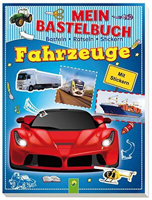 Mein Bastelbuch Fahrzeuge: Basteln - Rätseln - Stickern bei Amazon bestellen