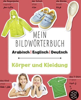 Alle Details zum Kinderbuch Mein Bildwörterbuch Arabisch - Englisch - Deutsch: Körper und Kleidung und ähnlichen Büchern