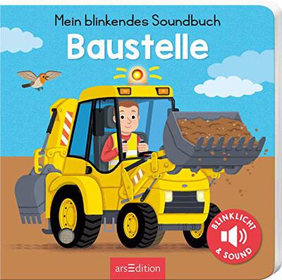 Alle Details zum Kinderbuch Mein blinkendes Soundbuch – Baustelle: Sound mit 1 LED | Die innovative Soundreihe für kleine Fahrzeugfans ab 12 Monaten und ähnlichen Büchern
