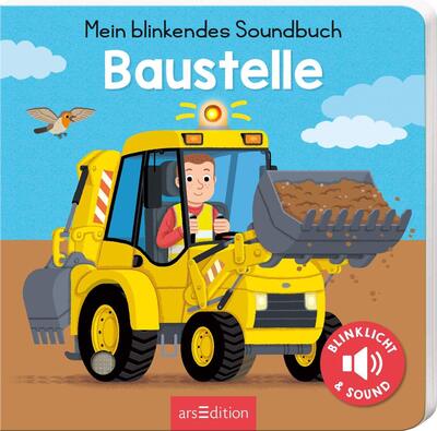 Alle Details zum Kinderbuch Mein blinkendes Soundbuch – Baustelle: Sound mit 1 LED | Die innovative Soundreihe für kleine Fahrzeugfans ab 12 Monaten und ähnlichen Büchern