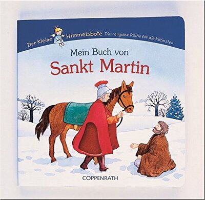 Alle Details zum Kinderbuch Mein Buch von Sankt Martin (Der Kleine Himmelsbote) und ähnlichen Büchern