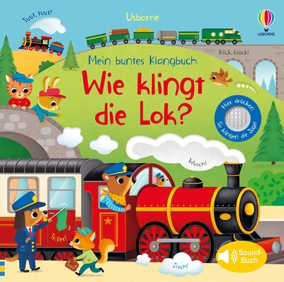 Alle Details zum Kinderbuch Mein buntes Klangbuch: Wie klingt die Lok?: Soundbuch mit echten Zug-Geräuschen – für Kinder ab 3 Jahren und ähnlichen Büchern