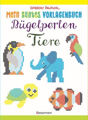 Alle Details zum Kinderbuch Mein buntes Vorlagenbuch: Bügelperlen-Tiere. Über 150 Motive. Von Alpaka bis Zebra: Für Kinder ab 5 Jahren und ähnlichen Büchern