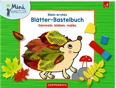 Alle Details zum Kinderbuch Mein erstes Blätter-Bastelbuch: Sammeln, kleben, malen (Mini-Künstler) und ähnlichen Büchern