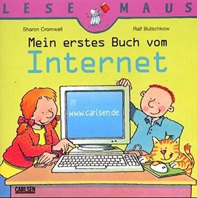 Alle Details zum Kinderbuch Mein erstes Buch vom Internet (Lesemaus) und ähnlichen Büchern