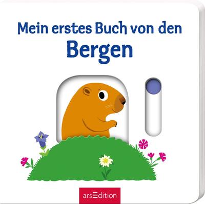 Alle Details zum Kinderbuch Mein erstes Buch von den Bergen: Mit stabilen Schiebern | Die Bestsellerreihe mit lustigen Schiebern, fördert die Feinmotorik und den Spracherwerb für Kinder ab 18 Monaten und ähnlichen Büchern