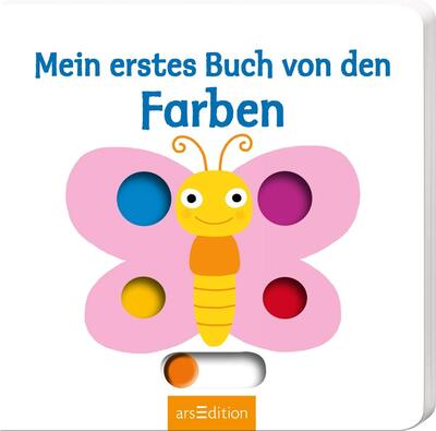 Alle Details zum Kinderbuch Mein erstes Buch von den Farben: Mit stabilen Schiebern | Die Bestsellerreihe mit lustigen Schiebern, fördert die Feinmotorik und den Sprachererwerb für Kinder ab 18 Monaten und ähnlichen Büchern