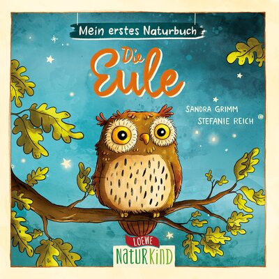 Alle Details zum Kinderbuch Mein erstes Naturbuch - Die Eule: Pappbilderbuch über die heimische Tierwelt ab 2 Jahren (Naturkind) und ähnlichen Büchern