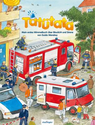 Alle Details zum Kinderbuch Mein erstes Wimmelbuch: Tatütata – Mein erstes Wimmelbuch über Blaulicht und Sirene und ähnlichen Büchern