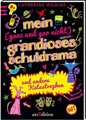 Alle Details zum Kinderbuch Mein (ganz und gar nicht) grandioses Schuldrama und andere Katastrophen und ähnlichen Büchern