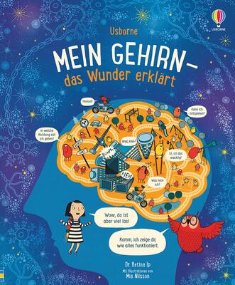 Alle Details zum Kinderbuch Mein Gehirn - das Wunder erklärt: von Betina Ip, Neurowissenschaftlerin an der Universität Oxford und ähnlichen Büchern