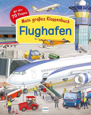 Alle Details zum Kinderbuch Klappenbuch - Flughafen: Entdeckerbuch mit über 70 Klappen und spannenden Sachinformationen und ähnlichen Büchern