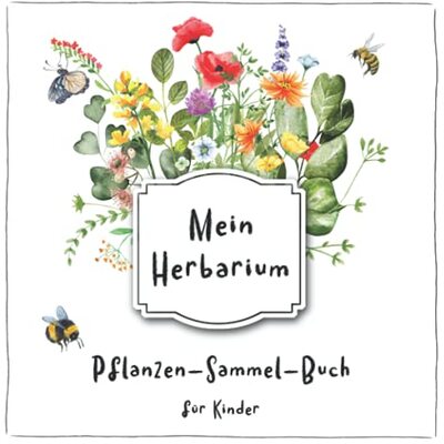 Alle Details zum Kinderbuch Mein Herbarium: Pflanzen-Sammel-Buch für Kinder und ähnlichen Büchern