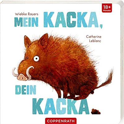 Alle Details zum Kinderbuch Mein Kacka, dein Kacka und ähnlichen Büchern