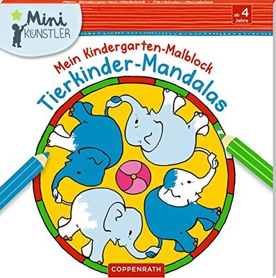 Alle Details zum Kinderbuch Mein Kindergarten-Malblock: Tierkinder-Mandalas (Mini-Künstler) und ähnlichen Büchern