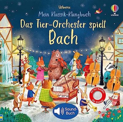 Mein Klassik-Klangbuch: Das Tier-Orchester spielt Bach: klassische Musik für Kinder ab 3 Jahren – Soundbuch mit 5 Melodien (Meine Klassik-Klangbücher) bei Amazon bestellen