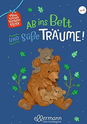 Alle Details zum Kinderbuch Mein kleines Vorleseglück. Ab ins Bett und süße Träume! und ähnlichen Büchern