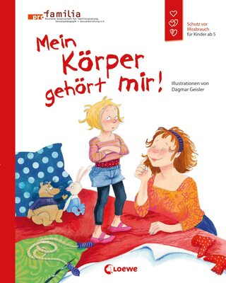 Alle Details zum Kinderbuch Mein Körper gehört mir! (Starke Kinder, glückliche Eltern): Sensibilisiere dein Kind für das Thema Missbrauch - Sachbuch für Kinder ab 5 Jahren und ähnlichen Büchern