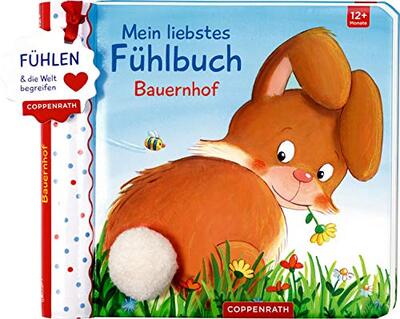Alle Details zum Kinderbuch Mein liebstes Fühlbuch: Bauernhof: Fühlen und die Welt begreifen und ähnlichen Büchern