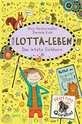 Alle Details zum Kinderbuch Mein Lotta-Leben (16). Das letzte Eichhorn und ähnlichen Büchern