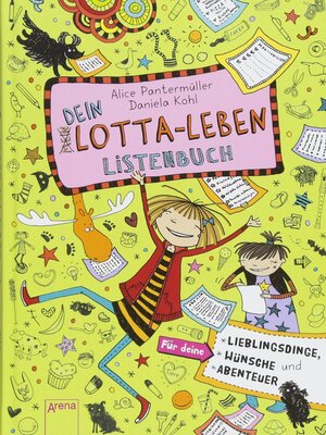 Alle Details zum Kinderbuch Dein Lotta-Leben. Listenbuch: Für deine Lieblingsdinge, Wünsche und Abenteuer (Mein Lotta-Leben) und ähnlichen Büchern