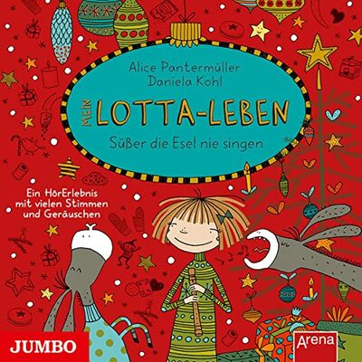 Alle Details zum Kinderbuch Mein Lotta-Leben. Süßer die Esel nie singen: Ein Adventskalender-Buch in 24 Kapiteln. Ab 9 Jahren und ähnlichen Büchern