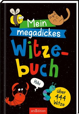 Alle Details zum Kinderbuch Mein megadickes Witzebuch: Über 444 Witze | Die ultimative Witzesammlung für Kinder ab 8 Jahren! und ähnlichen Büchern